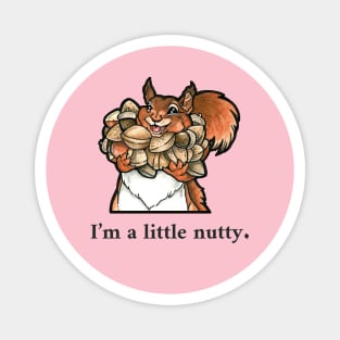 Happy Squirrel - "I'm a Little Nutty" - Black Outlined Version Magnet